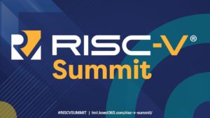 RISC-V Summit 2020 showcases a growing ecosystem and a wider application spectrum | Roberto Frazzoli, EDACafe’