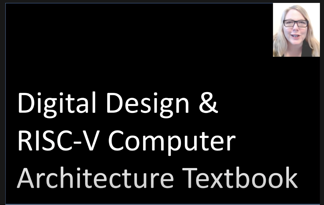 Video: WCAE ’21 – Paper 8: Digital Design and RISC-V Computer Architecture Textbook:Harris & Harris