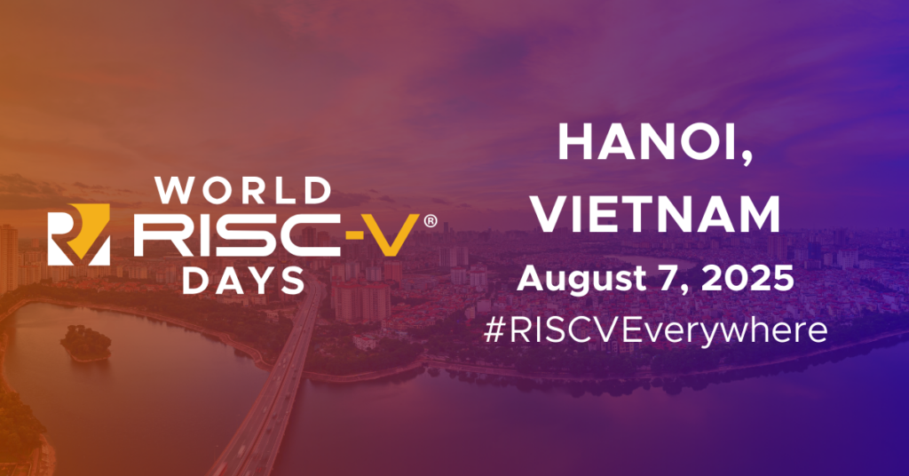 World RISC-V Day: Hanoi Vietnam 2025