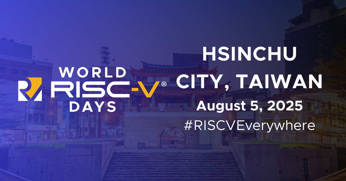 World RISC-V Day: Hsinchu City Taiwan 2025